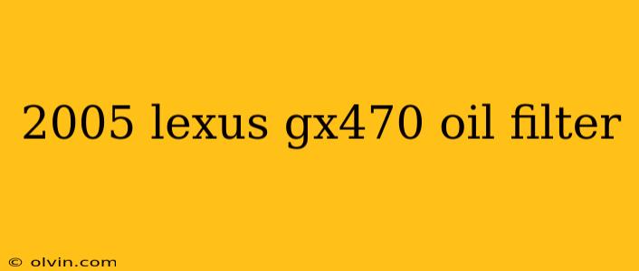 2005 lexus gx470 oil filter