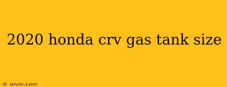 2020 honda crv gas tank size