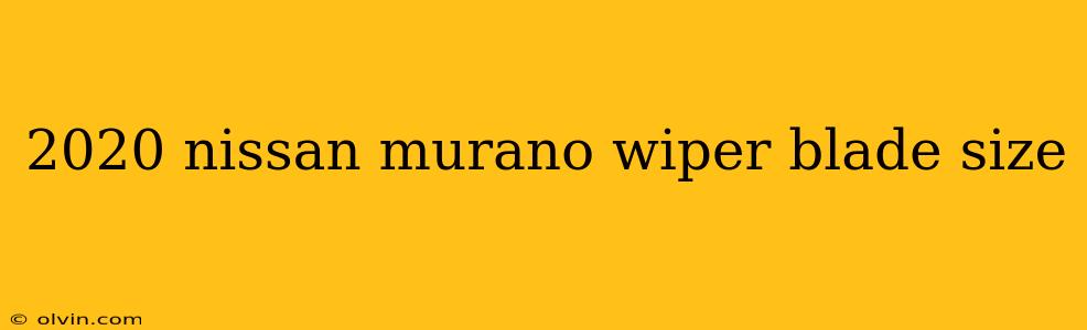 2020 nissan murano wiper blade size