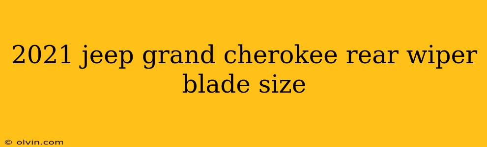 2021 jeep grand cherokee rear wiper blade size