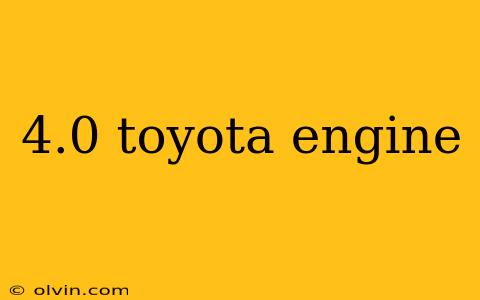 4.0 toyota engine