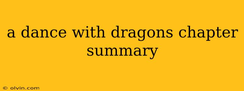 a dance with dragons chapter summary