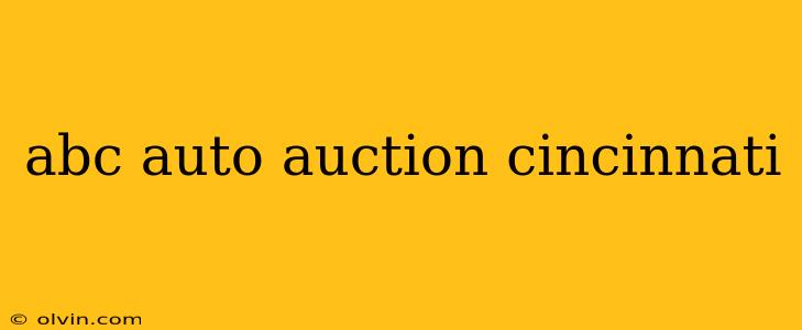 abc auto auction cincinnati