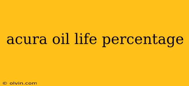 acura oil life percentage