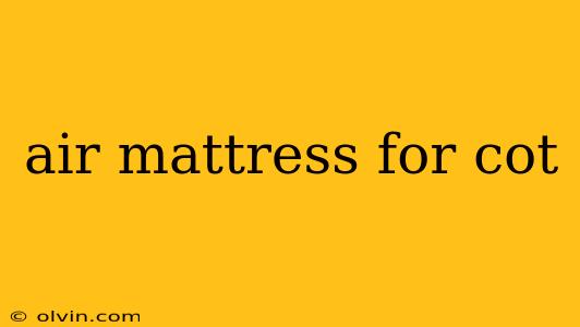 air mattress for cot