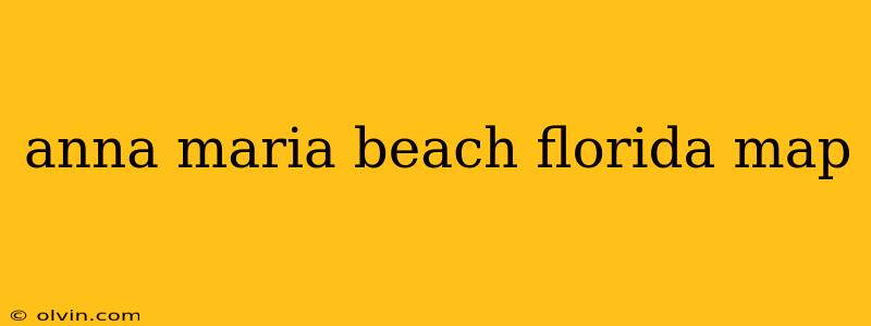 anna maria beach florida map