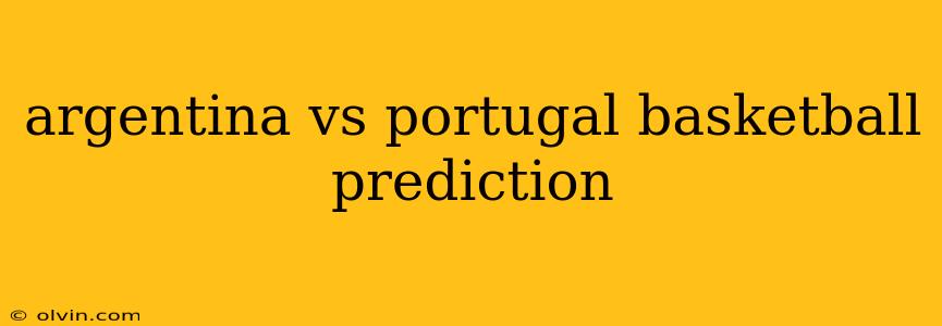 argentina vs portugal basketball prediction