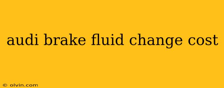 audi brake fluid change cost