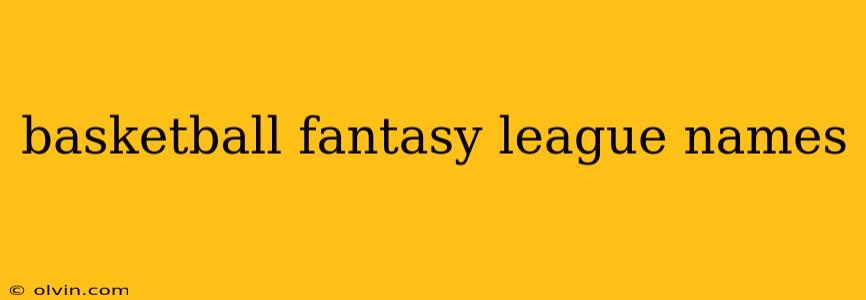 basketball fantasy league names