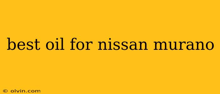 best oil for nissan murano