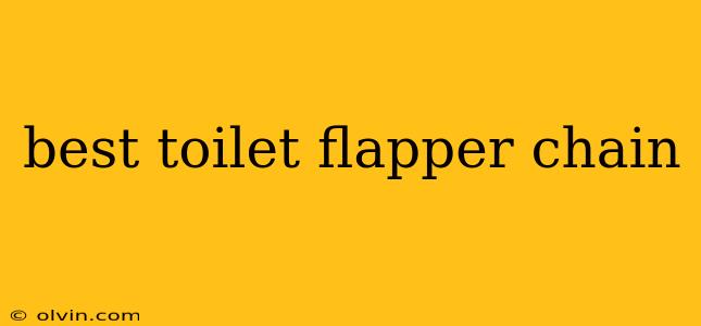 best toilet flapper chain