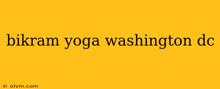 bikram yoga washington dc