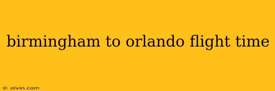 birmingham to orlando flight time