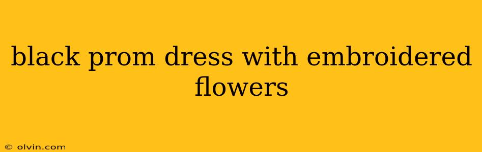 black prom dress with embroidered flowers