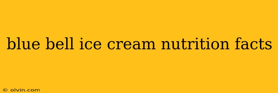 blue bell ice cream nutrition facts