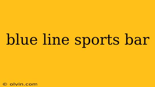 blue line sports bar