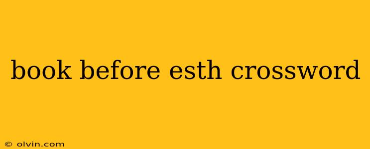 book before esth crossword