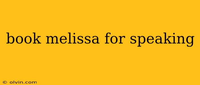 book melissa for speaking