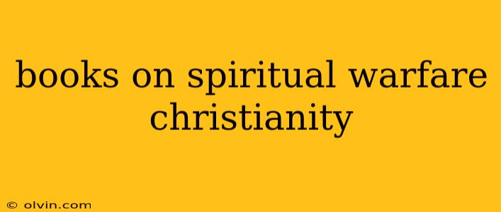 books on spiritual warfare christianity