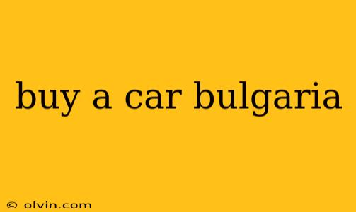 buy a car bulgaria