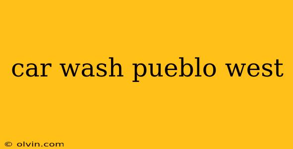 car wash pueblo west