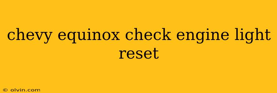 chevy equinox check engine light reset