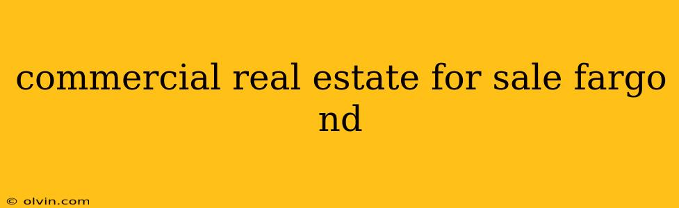 commercial real estate for sale fargo nd