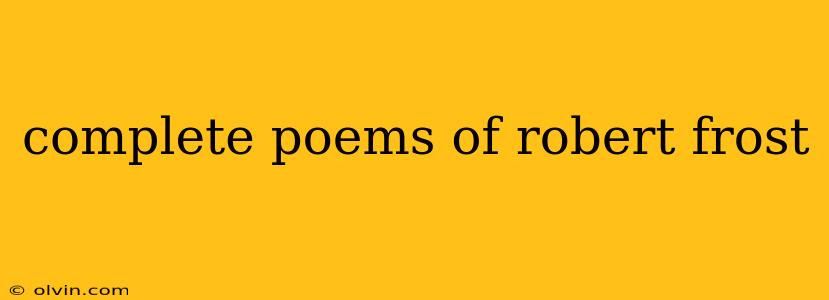 complete poems of robert frost