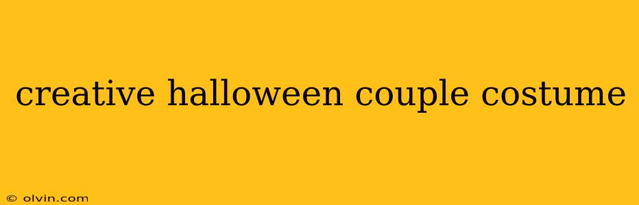 creative halloween couple costume