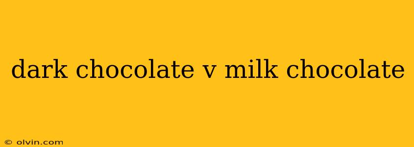 dark chocolate v milk chocolate