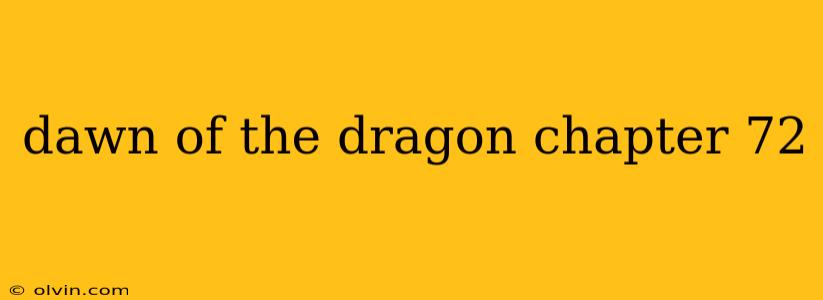 dawn of the dragon chapter 72