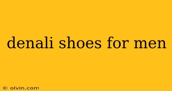 denali shoes for men