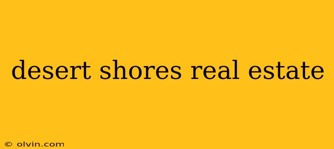 desert shores real estate