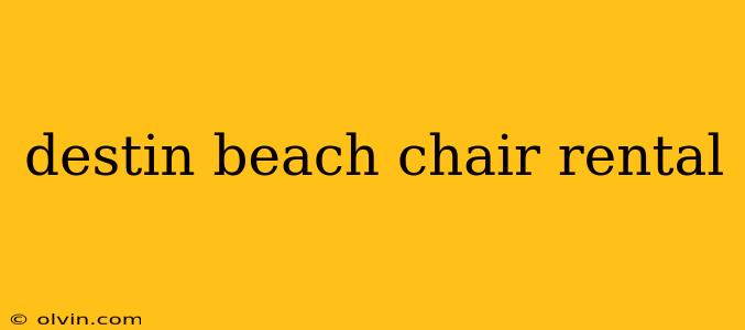 destin beach chair rental