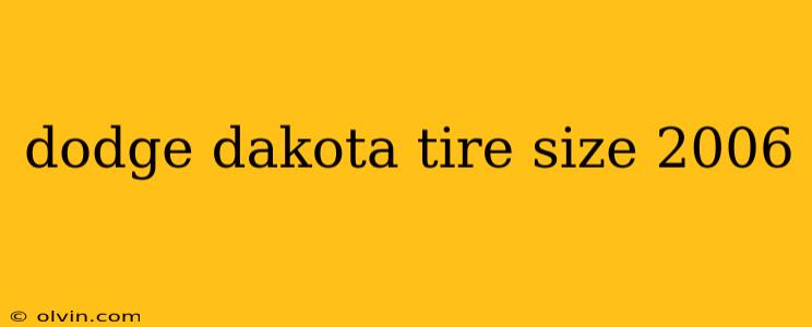 dodge dakota tire size 2006