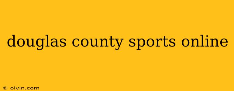 douglas county sports online