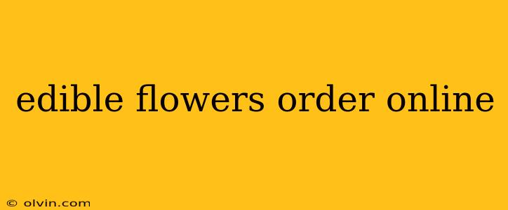 edible flowers order online