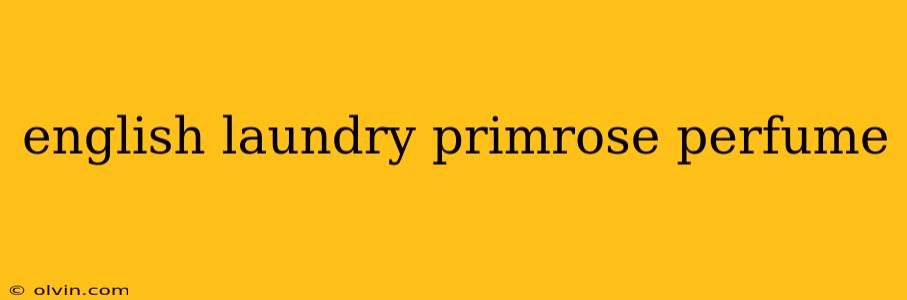 english laundry primrose perfume