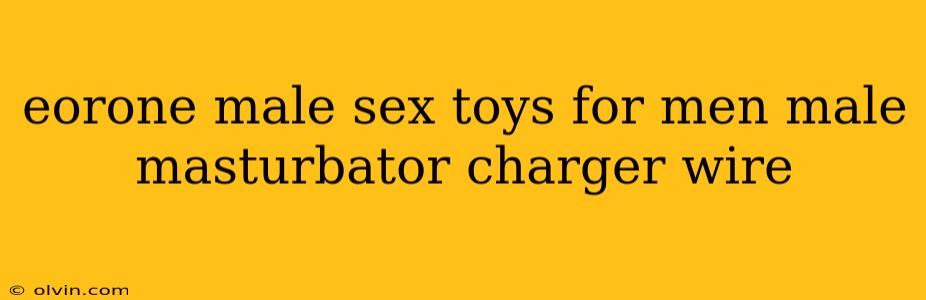 eorone male sex toys for men male masturbator charger wire