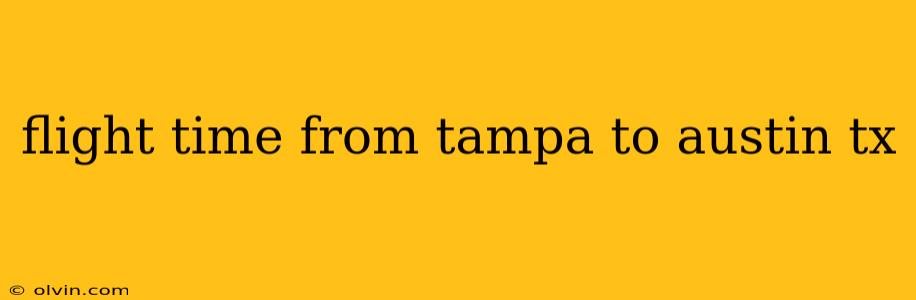 flight time from tampa to austin tx