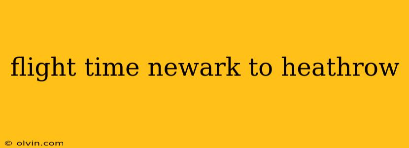 flight time newark to heathrow