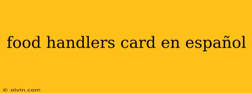 food handlers card en español