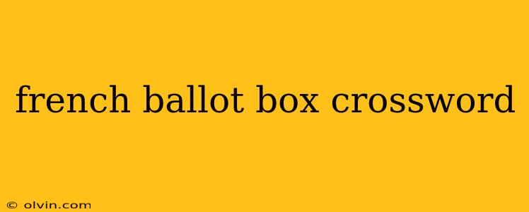 french ballot box crossword