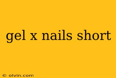 gel x nails short