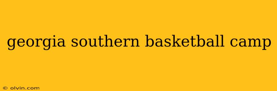 georgia southern basketball camp