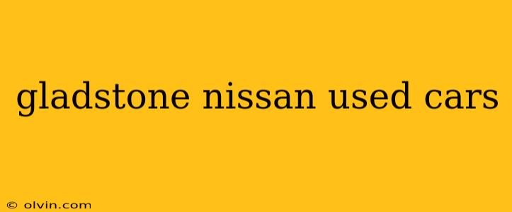 gladstone nissan used cars