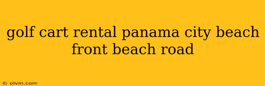 golf cart rental panama city beach front beach road