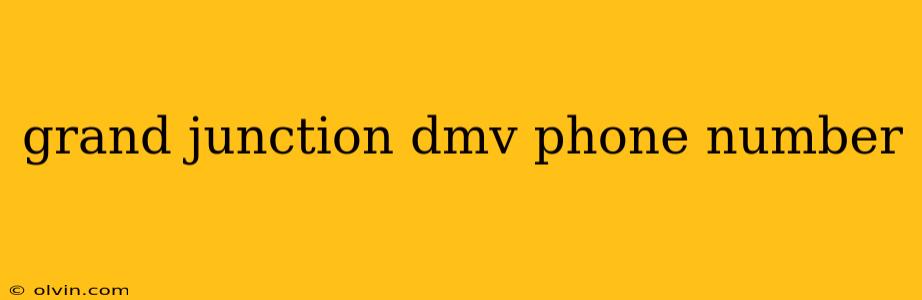 grand junction dmv phone number