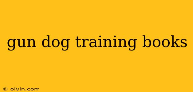 gun dog training books