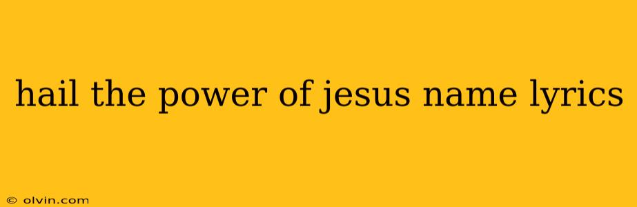 hail the power of jesus name lyrics